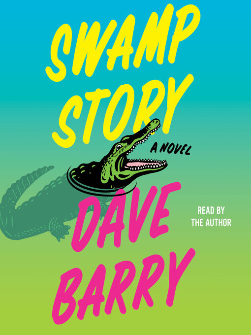 Title details for Swamp Story by Dave Barry - Wait list